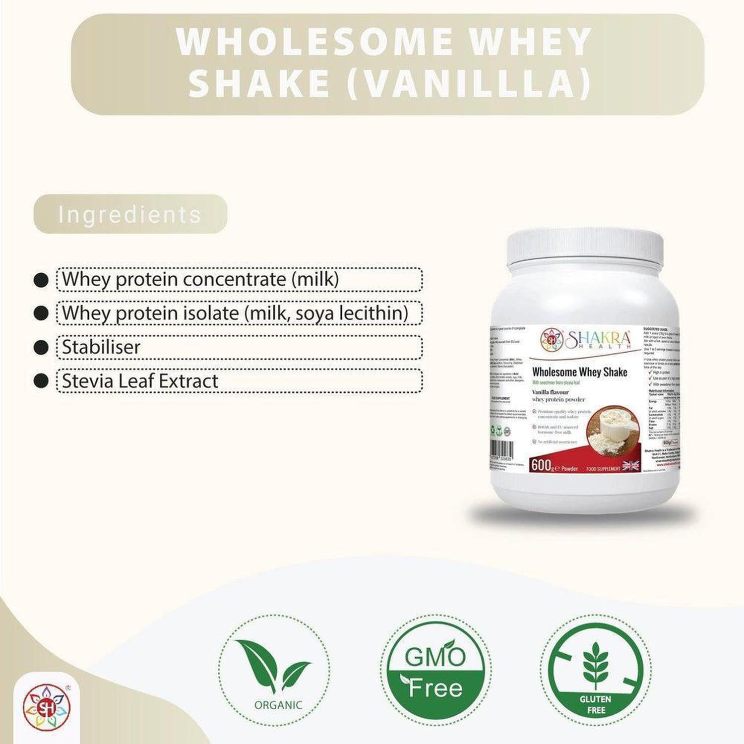 Wholesome Whey Protein Shake (Vanilla) Premium Quality Whey Concentrate & Isolate - Wholesome Whey Shake Vanilla is a protein shake made with whey protein concentrate and isolate, sourced from cows in the EU and Britain. It is gluten-free and contains no artificial sweeteners or colors. Other ingredients include milk, soy lecithin, stevia leaf extract, and xanthan gum. Buy Now at Sacred Remedy